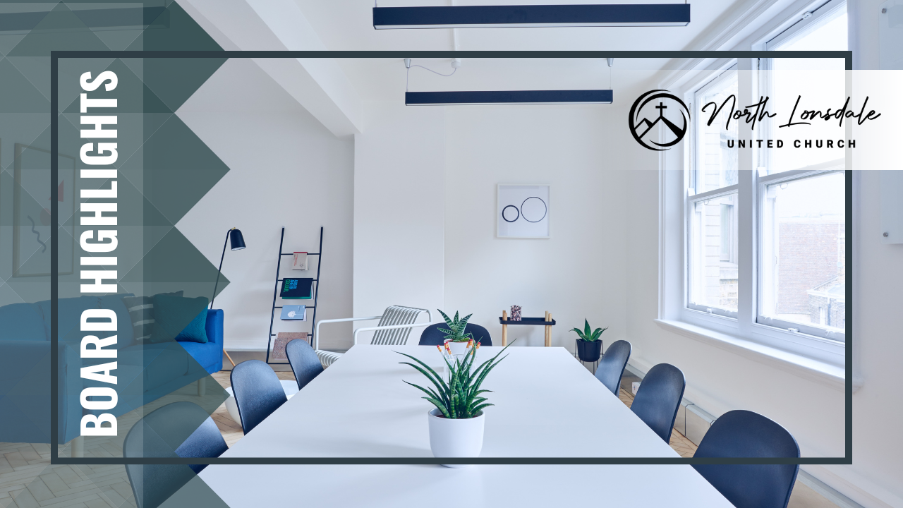 Getting to Know Your Church Board and What We're Up To! North